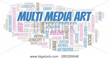 Multi Media Art Word Cloud. Word Cloud Made With Text Only.