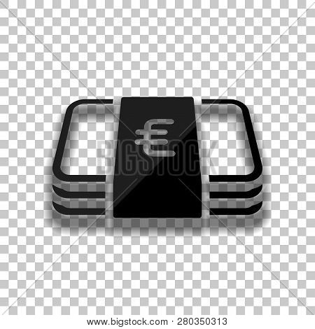 Pack Of Euro Money Or Vouchers. Business Icon. Black Glass Icon With Soft Shadow On Transparent Back