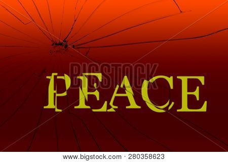 English Text Peace On The Broken Glass. Disarmament Concept