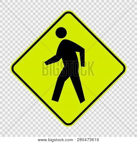 Pedestrian Crossing Traffic Sign On Transparent Background