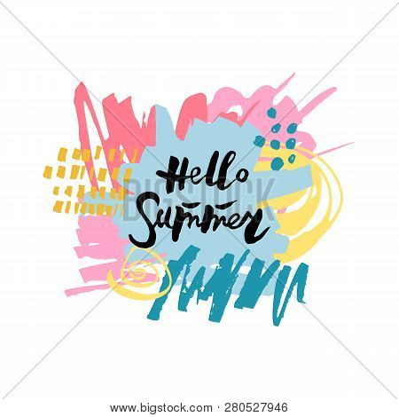Handwritten Modern Lettering Hello Summer Isolated On Background. Frame With Hand Drawn Stains. Vect