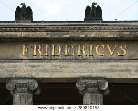 Berlin, Germany - August 19, 2017: Great Text Fridericus On A Historic Building In East Berlin And T