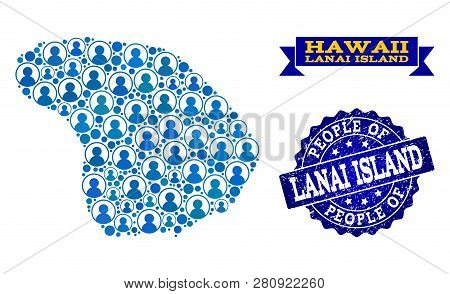 People Composition Of Blue Population Map Of Lanai Island And Rubber Seal. Vector Seal With Unclean 