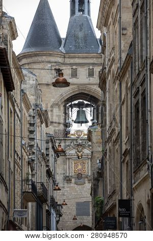 Bordeaux, France - September 9, 2018: La Grosse Cloche (great Bell15th Century), The Second Remainin