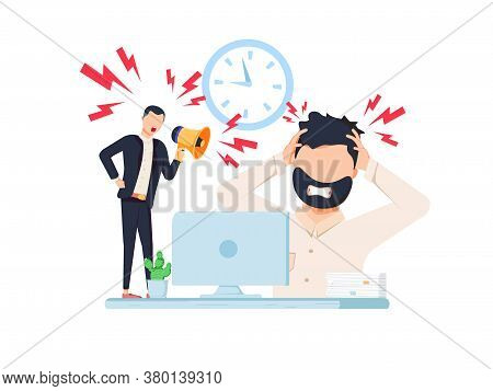 Exhausted, Frustrated Worker, Burnout. Boss Shout At Employee, Deadline. How To Relieve Stress, Acut