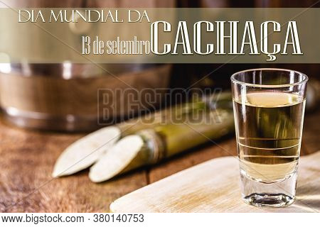 Typical Distilled Drink From Brazil, Called 
