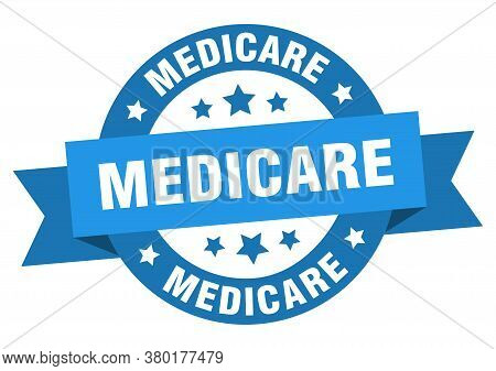 Medicare Round Ribbon Isolated Label. Medicare Sign
