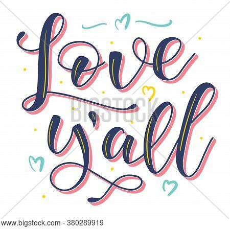 Love Yall - Colored Vector Illustration With Hearts And Text.