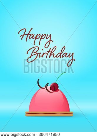 Vector Illustration. Birthday Greeting Card With A Bright Mini Cake.