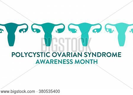 Polycystic Ovarian Syndrome Awareness Month. Template For Background, Banner, Card, Poster With Text