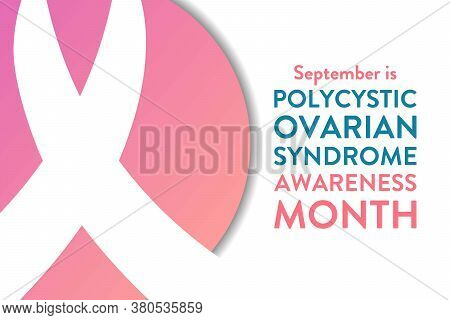 Polycystic Ovarian Syndrome Awareness Month. Template For Background, Banner, Card, Poster With Text