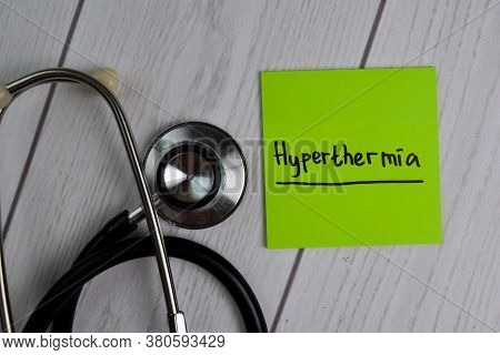 Hyperthermia Text On Sticky Notes With Office Desk. Healthcare/medical Concept