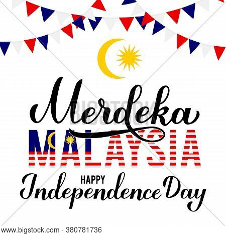 Merdeka Malaysia - Independence Day In Malaysian Language. National Holiday. Vector Template For Typ