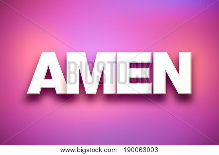 The word Amen concept written in 3D white type on a colorful background.