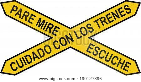Old Railroad Warning Crossbuck Used In Argentina With The Words Watch Out For Trains - Stop Look Lis