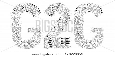 Hand-painted art design. Adult anti-stress coloring page. Black and white hand drawn illustration word G2G for coloring book