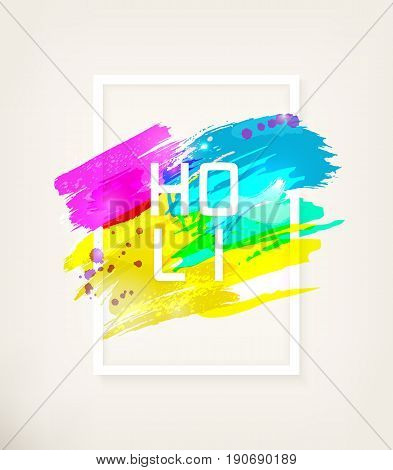 Holi Indian Festival. Spring, carnival of colour, party club, splash, paint. Watercolor abstract background in white frame with text. Template for creative flyer, banner. Vector illustration