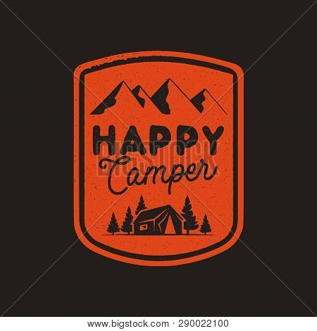 Hand Drawn Travel Badge With Mountains, Trees, Tent And Quote - Happy Camper. Camping Emblem In Retr
