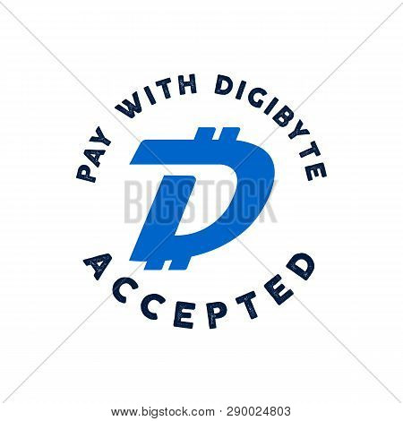 Digibyte Logo. Digital Asset Concept. Pay With Dgb Accepted Text. Crypto Emblem. Blockchain Technolo