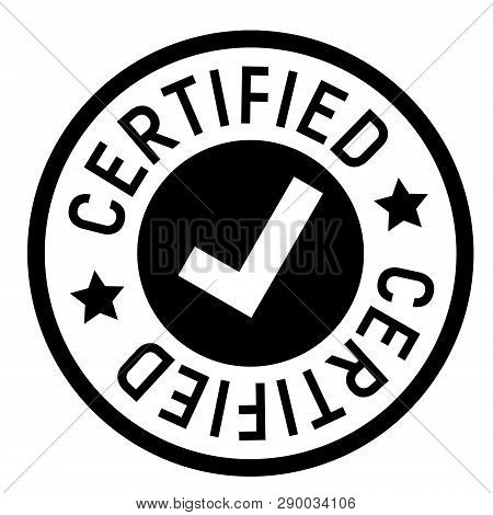 Certified Stamp On White Background. Sign, Label Sticker