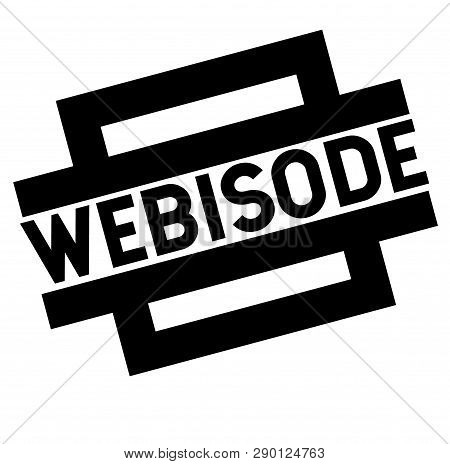 Webisode Black Stamp, Sticker, Label On White Background