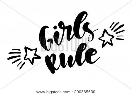 Girls Rule Lettering Guote On White Background. Design Element For T-shirt, Interior Poster.