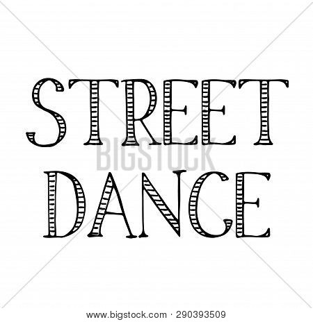 Street Dance Label On White Background Flat Illustration