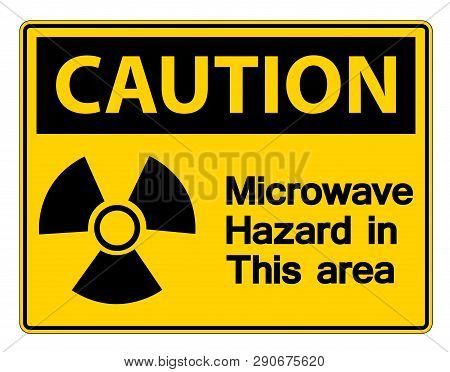Caution Microwave Hazard Sign On White Background
