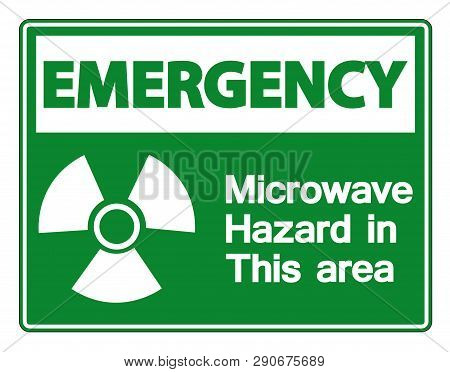 Emergency Microwave Hazard Sign On White Background