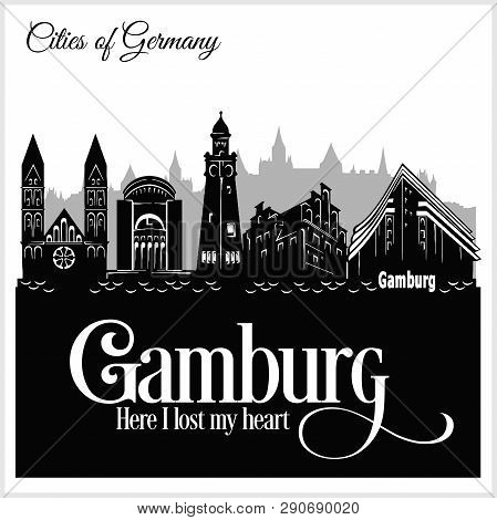 Gamburg - City In Germany. Detailed Architecture. Trendy Vector Illustration.
