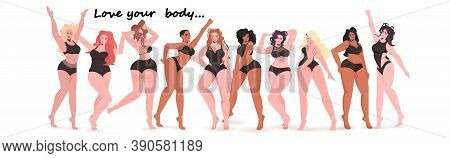 Mix Race Women Of Different Height Figure Type And Size Standing Together Love Your Body Concept Gir