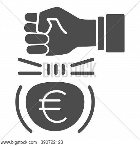 Fist And Euro Currency Solid Icon, Economic Sanctions Concept, Hit Euro With Arm Sign On White Backg