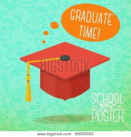 Cute school, college, university poster - graduation cap, with speech bubble and slogan -Graduate ti