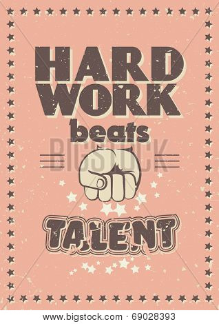 Vector retro style poster: hard work beats talent