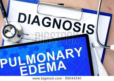 Form with diagnosis and tablet withPulmonary edema