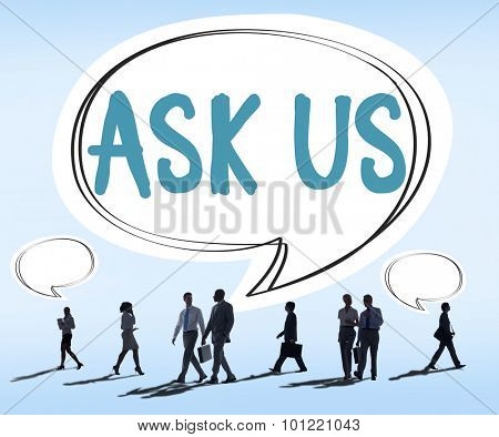 Ask Us Inquiries Questions Concerns Contact Concept