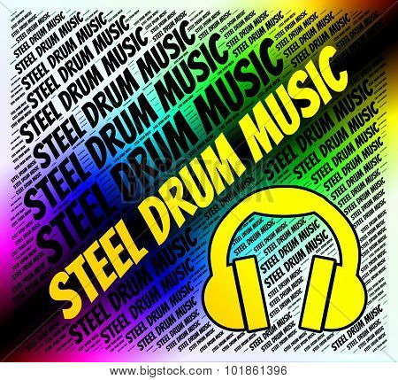 Steel Drum Music Means Sound Track And Audio