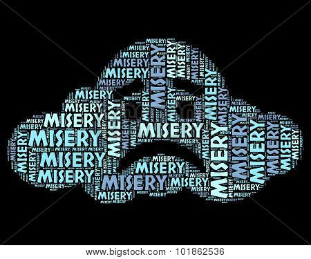 Misery Word Represents Low Spirited And Depressed