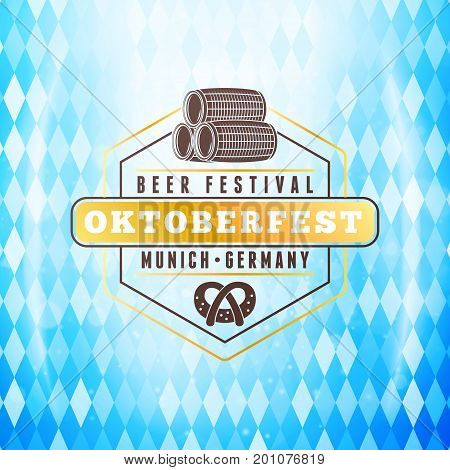 Beer Festival Oktoberfest Celebrations. Vintage Beer Badge On The Traditional Bavarian Flag Backgrou