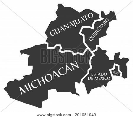 Guanajuato - Queretaro - Michoacan - Estado De Mexico - Distrito Federal Map Mexico Illustration