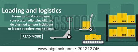 Loading and logistics banner horizontal concept. Flat illustration of loading and logistics banner horizontal vector concept for web