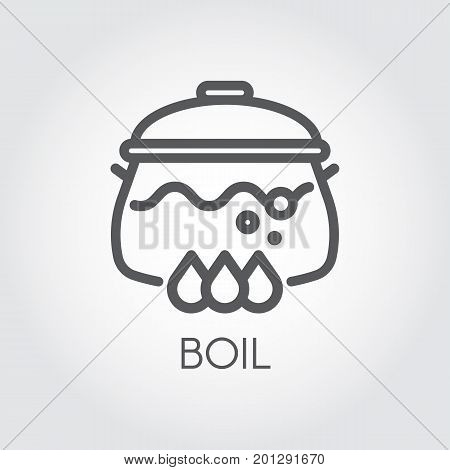 Pan with water, soup or other boiling food on stove. Icon of hot meal in linear design. Graphic contour symbol for different culinary projects. Vector illustration