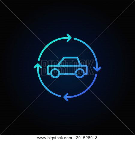 Car in circular arrows blue line icon - vector carsharing concept sign on dark background