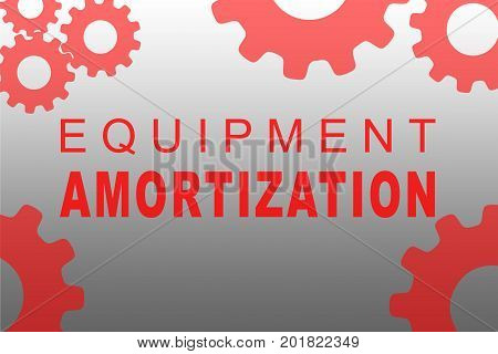 Equipment Amortization Concept