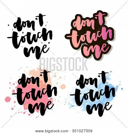 Don T Touch Me - Vector Illustration Slogan