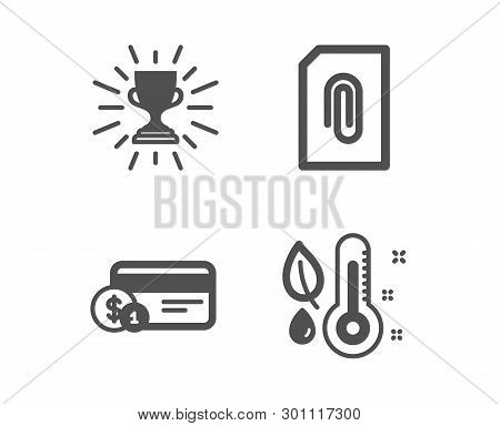 Set Of Trophy, Attachment And Payment Method Icons. Thermometer Sign. Winner Cup, Attach Document, C