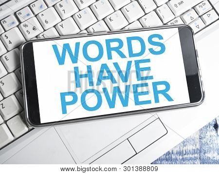 Words Have Power, Motivational Words Quotes Concept