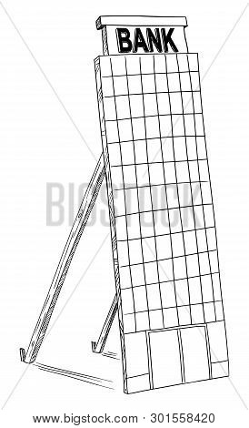 Cartoon Black And White Drawing Of Fake Mock-up Bank Building Tower. Concept Of Superficial Brillian