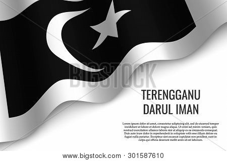 Waving Flag Of Terengganu Darul Iman Is A Region Of Malaysia On Transparent Background. Template For