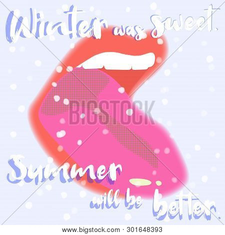 Snowing Is Sweet. Winter And Summer Time. Sexy. Pinck And Blue. Hand Drawn Motivation Quote. Creativ